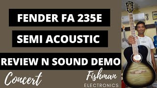 Video thumbnail for FENDER FA 235E GUITAR REVIEW | UNBOXING N SOUND DEMO | SEMIACOUSTIC GUITAR | FISHMAN PREAMP. by SKISWUD The Guitar Shop