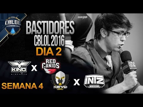 Bastidores CBLOL 2016, Semana 4, Dia 2 - KEYD vs INTZ // RED vs KINO