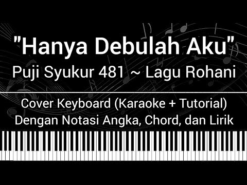 Hanya Debulah Aku - Puji Syukur 481 | Lagu Rohani Katolik (Not Angka, Chord, Lirik) Cover Keyboard