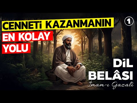 İmamı Gazali - Dil Belası 1 | Cenneti kazanmanın en kolay yolu!