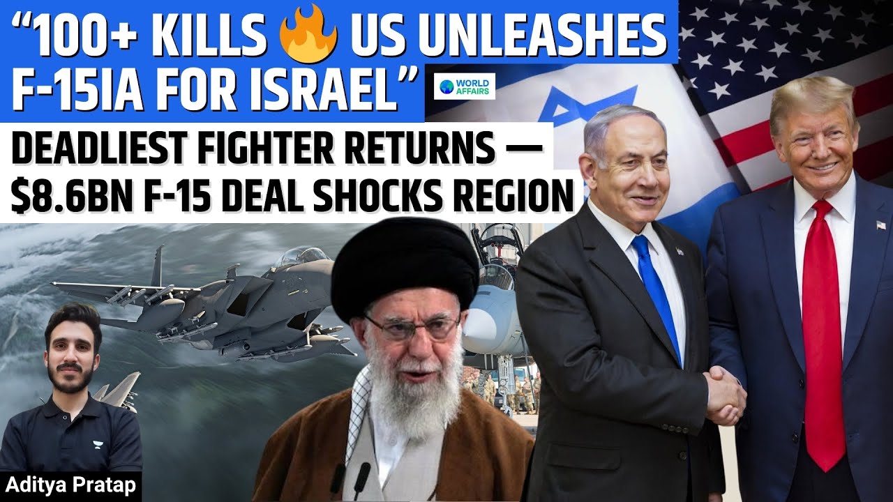 U.S. Approves $8.6B F-15IA Sale — What This Means for Israel and Iran