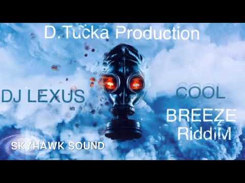 DJ LEXUS MIXING COOL BREEZE RIDDIM