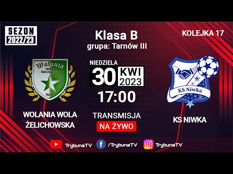 NA ŻYWO! KLASA B! WOLANIA WOLA ŻELICHOWSKA vs KS NIWKA ! 2022/23 Kolejka 18!