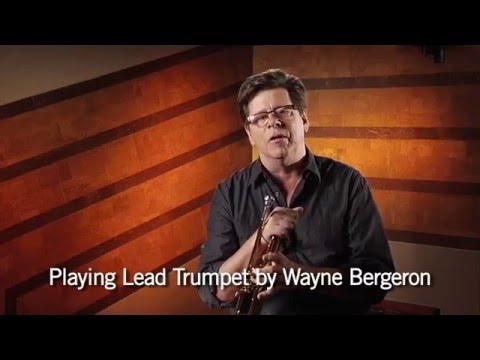 Playing Lead Trumpet by Wayne Bergeron