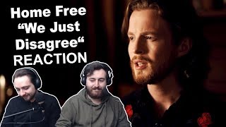 &quot;Home Free - We Just Disagree&quot; Singers Reaction