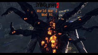 Dying light 2  World War Z Mod Showcase