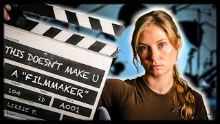 WHY YOU'RE NOT A FILMMAKER