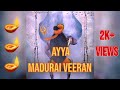 Madurai Veeran Song Madurai Veeran Swammy Adhi Vara Urumi Melam Song