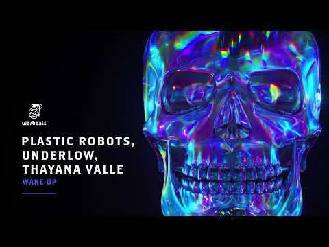 Plastic Robots, Underlow, Thayana Valle - Wake Up