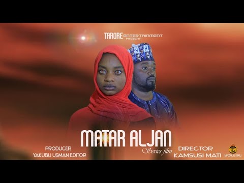 MATAR ALJAN EPISODE 9 (Latest Hausa Series 2021)
