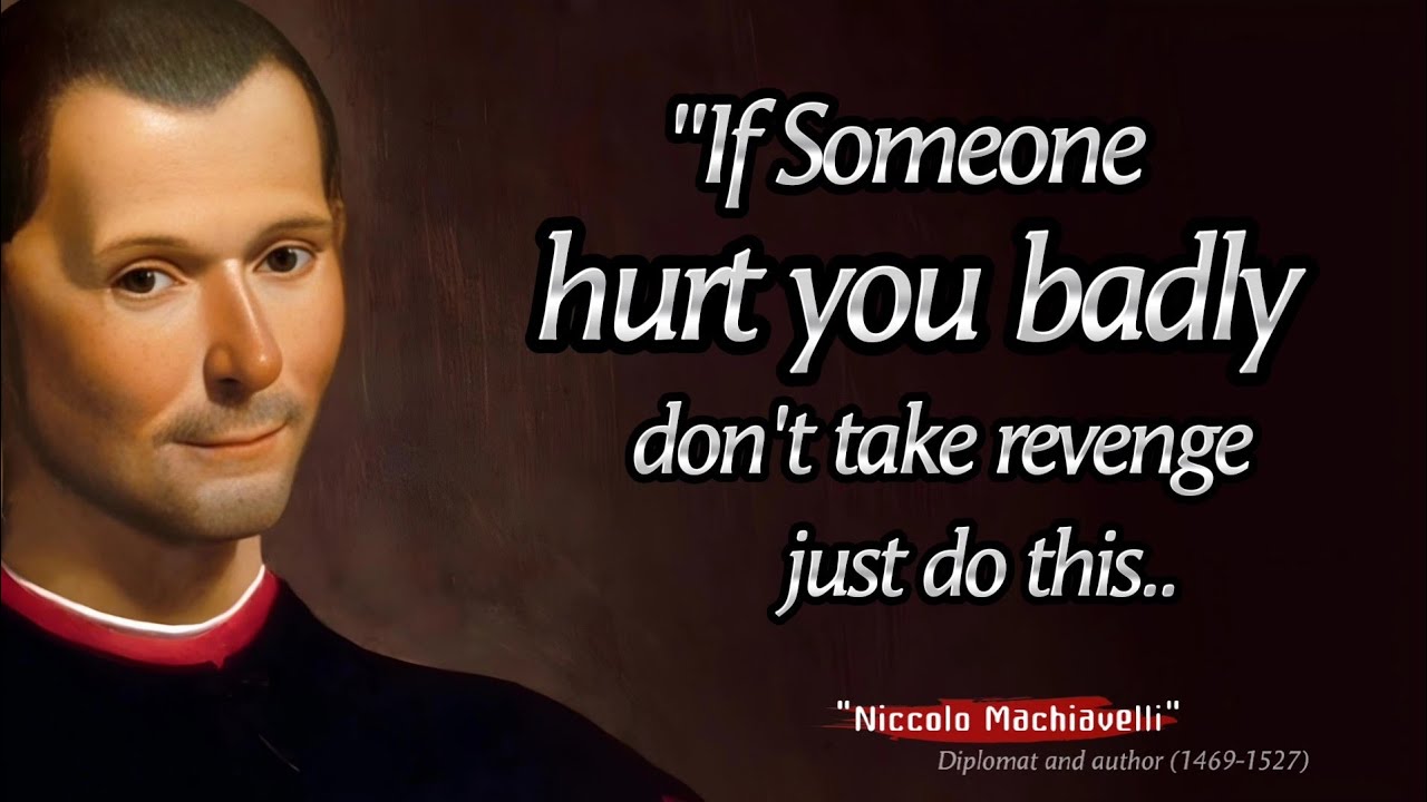 Niccolo Machiavelli Inspirational And Motivational Quotes You Should Know Before You Get Old