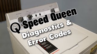 How to Access Diagnostics on a Speed Queen TC5 or TR5 Washer and Error Code List