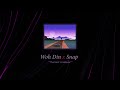 Snap X Woh Din Lofi Speedup