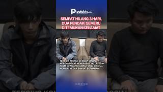 SEMPAT HILANG 3 HARI, DUA PENDAKI SEMERU DITEMUKAN SELAMAT
