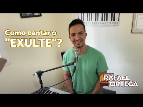 Como cantar o “Exulte”? Melodia simples