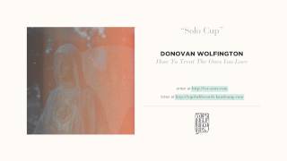 "Solo Cup" by Donovan Wolfington