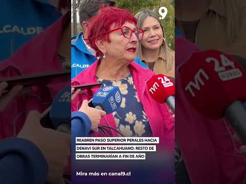 Reabren paso superior Perales hacia Denavi Sur en Talcahuano    resto de obras terminarían a fin de