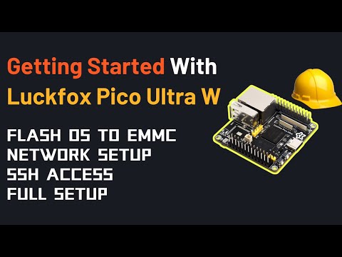 Getting Started with Luckfox Pico Ultra W | Flashing Buildroot OS to eMMC Storage | SSH Access |