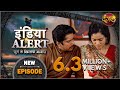 India Alert New Episode 208 Biwi 15 Din Ki बीवी १५ दिन की इंडिया �