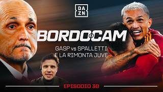 BORDOCAM ROMA JUVE 3-3: Gasp & Spalletti CAM, scintille Ndicka e la rimonta Boga-Gatti | DAZN