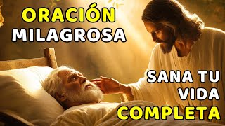 SANA TU VIDA COMPLETA CON ESTA ORACIÓN MILAGROSA