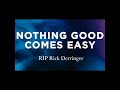 Nothing Good Comes Easy   Rick Derringer RIP