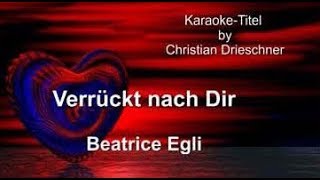 Verrückt nach Dir - Beatrice Egli - Karaoke