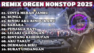Download lagu REMIX ORGEN TERBARU NONSTOP 2025 - CINTA MERAH JAMBU - BUNGA - FULL BASS AUDIO JERNIH - PALING ENAK mp3
