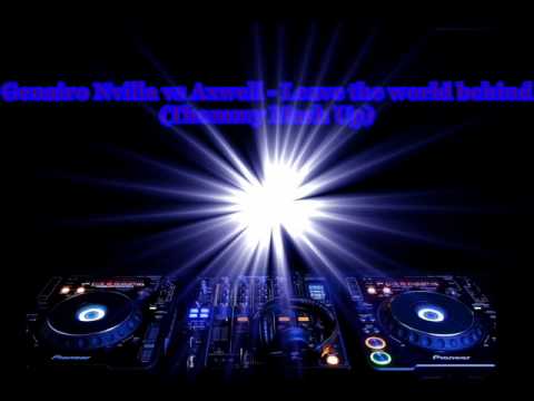 Genairo Nvilla vs Axwell - Leave the World behind (Thommy Mash Up)