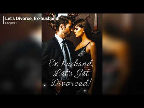 Let's Divorce, Ex husband! novel audiobook chapter 1