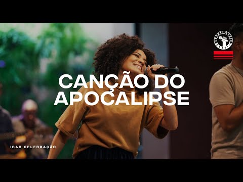 Canção do Apocalipse - Ibab Celebração | Ao Vivo Na IBAB Culto 15.01.23