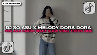 Download lagu DJ SO ASU NAYKILLA X MELODY DORA DORA HUU AAA CANDU REMIX VIRAL TIKTOK 2026!! mp3