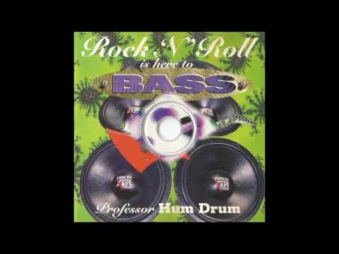 Professor Hum Drum - Rock 'n' Roll is here to bass (Full album)