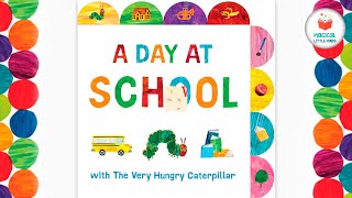 A Day At School With The Very Hungry Caterpillar | Kids Book Read Aloud ...