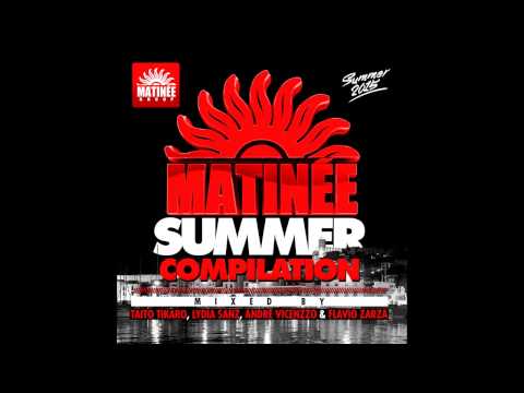 Matinée Summer Compilation 2015 (Andre Vicenzzo & Flavio Zarza Continuous Mix)