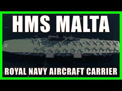 HMS Malta Royal Navy Aircraft Carrier World of Warships Wows CV Guide