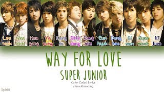 Super Junior (슈퍼주니어) – Way For Love (차근차근) (Color Coded Lyrics) [Han/Rom/Eng]