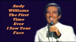 Andy Williams........The First Time Ever. ( I Saw Your Face).