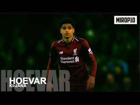 KI-JANA HOEVER ✭ LIVERPOOL 