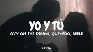 Download lagu Ovy On The Drums, Quevedo, Beéle - YO y TÚ (Tradução/Legendado) PT-BR mp3