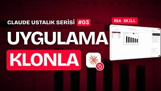 Uygulama Klonlayan Skill: REA - Claude Code