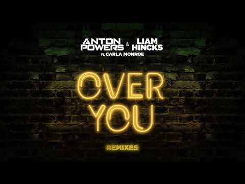 Anton Powers & Liam Hincks ft. Carla Monroe - Over You (Majestic Edit)