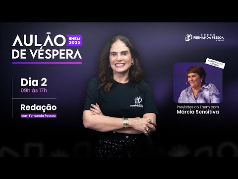 Aulão de Véspera - 2º dia | Redação | Participação: Márcia Sensitiva | ENEM 2025 no CFPOnline
