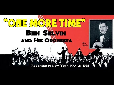 "One More Time" Ben Selvin and His Orchestra 1931