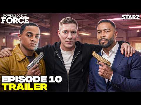 Power Book IV: Force Season 3 Episode 10 Trailer is SHOCKING!