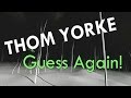 Thom Yorke - Guess Again! - Sub Español/Inglés ...