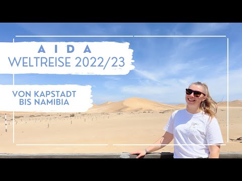 AIDA Weltreise 2022/23 - Von Kapstadt bis Namibia - VLOG Teil 26