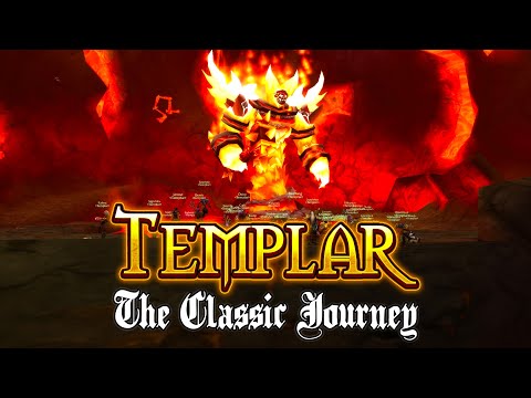 TEMPLAR - The Classic Journey (WoW Classic: Cinematic 40 Man Raid Retrospective)