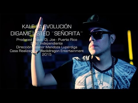 Kale "La Evolución" - Digame Usted ¨SEÑORITA¨ (VIDEO OFICIAL)