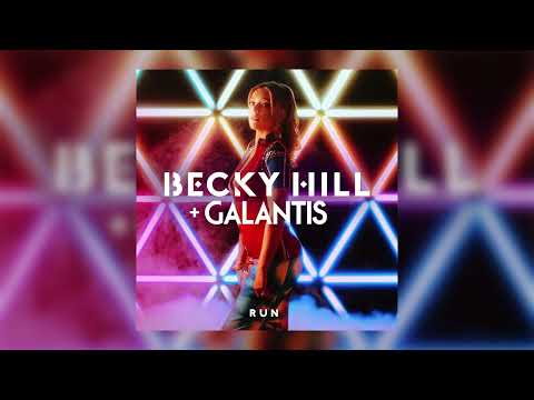 Becky Hill & Galantis - Run